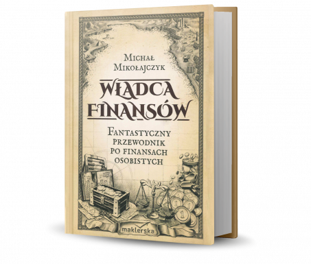 1. MIEJSCE: Władca finansów. Fantastyczny przewodnik po finansach osobistych